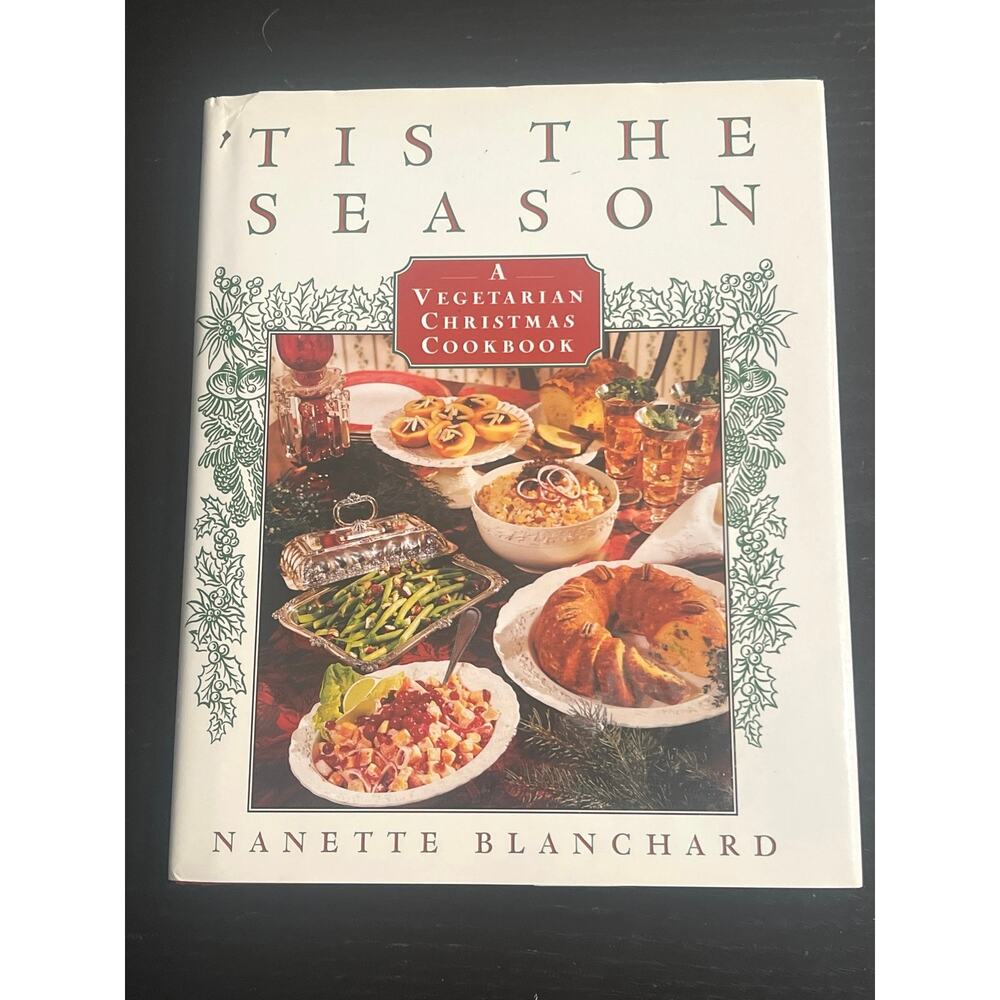 ‘‘Tis the Season: A Vegetarian Christmas Cookbook by Nanette‎ Blanchard